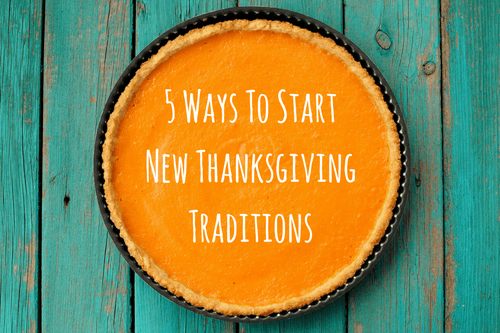 5-Ways-To-Start-New-Thanksgiving-Traditions-1